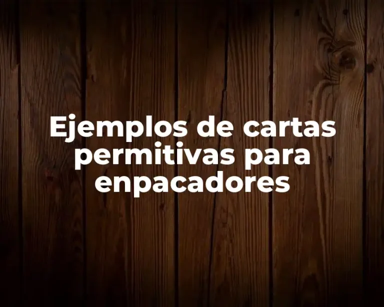 Ejemplos de cartas permitivas para enpacadores