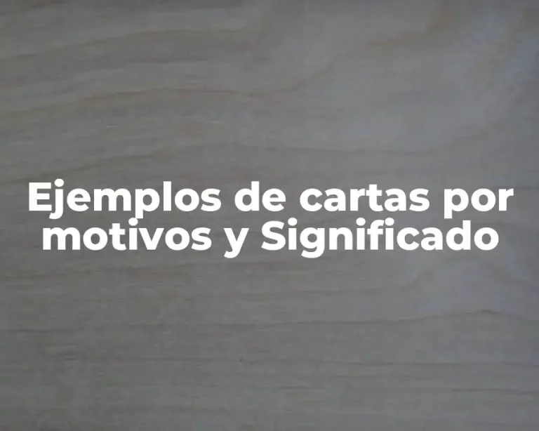 Ejemplos de cartas por motivos y Significado