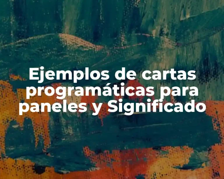 Ejemplos de cartas programáticas para paneles y Significado