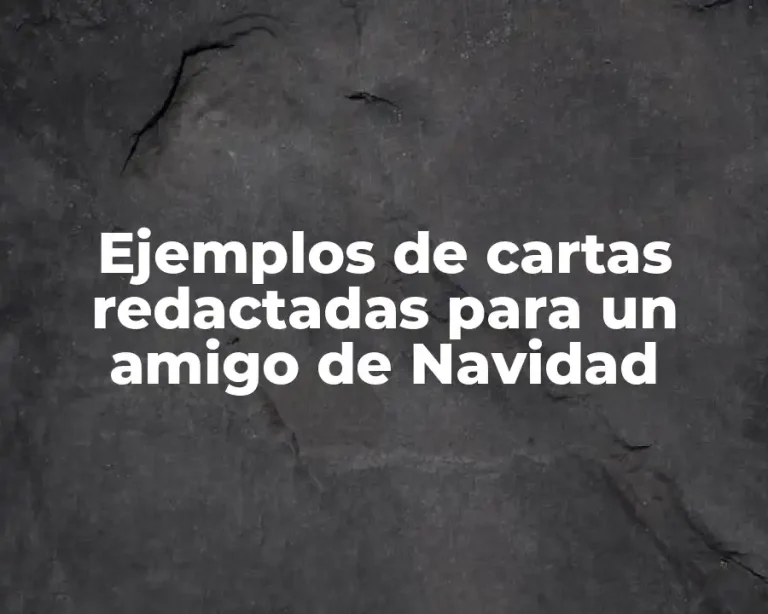 Ejemplos de cartas redactadas para un amigo de Navidad