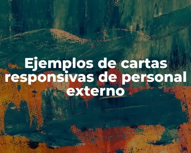 Ejemplos de cartas responsivas de personal externo