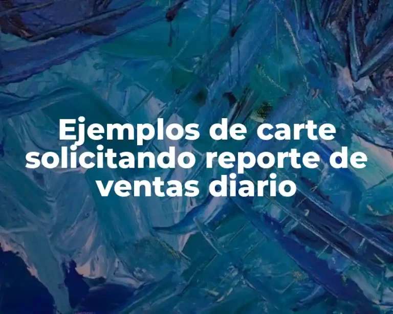 Ejemplos de carte solicitando reporte de ventas diario