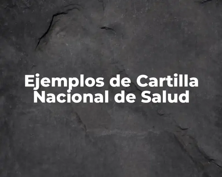 Ejemplos de Cartilla Nacional de Salud