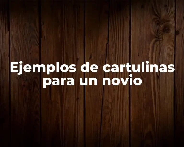 Ejemplos de cartulinas para un novio