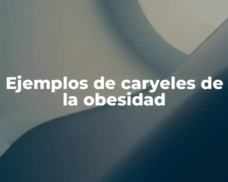 Ejemplos de caryeles de la obesidad