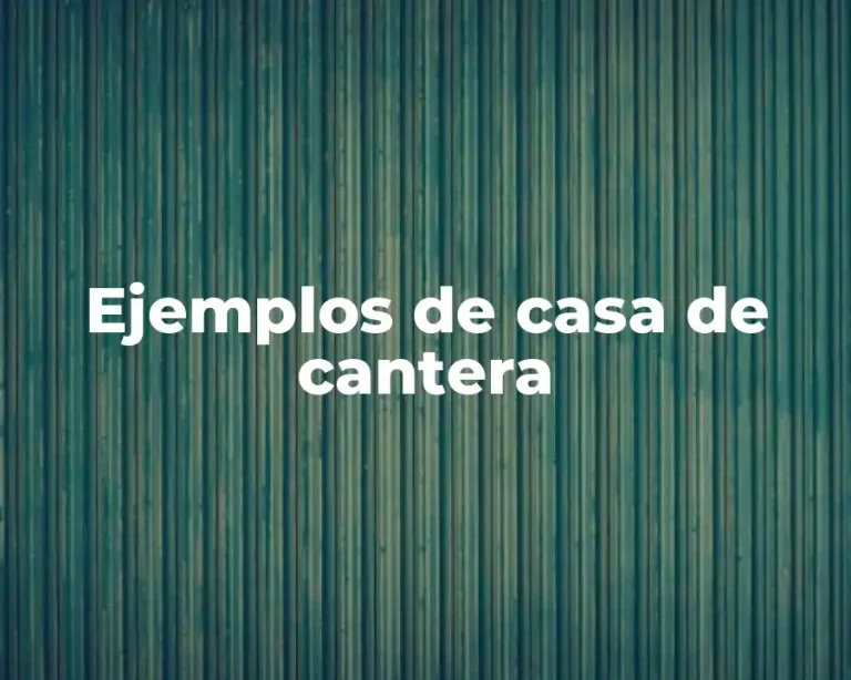 Ejemplos de casa de cantera