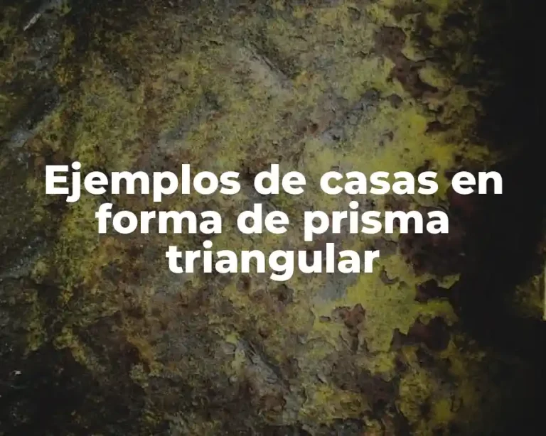 Ejemplos de casas en forma de prisma triangular