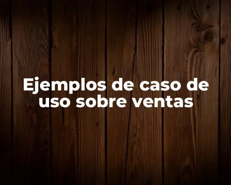 Ejemplos de caso de uso sobre ventas