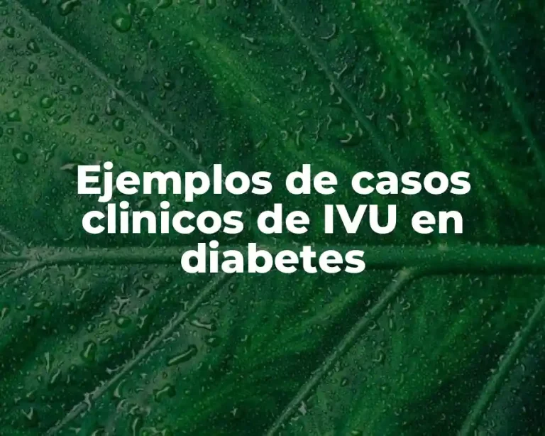 Ejemplos de casos clinicos de IVU en diabetes