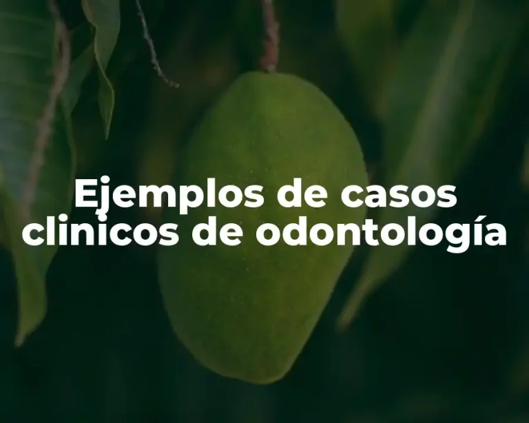 Ejemplos de casos clinicos de odontología