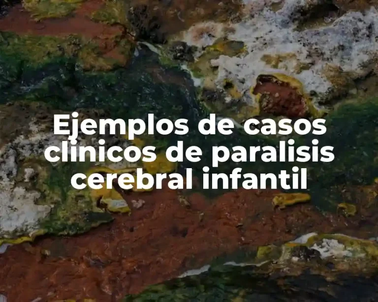 Ejemplos de casos clinicos de paralisis cerebral infantil
