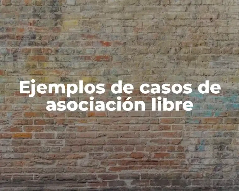 Ejemplos de casos de asociación libre