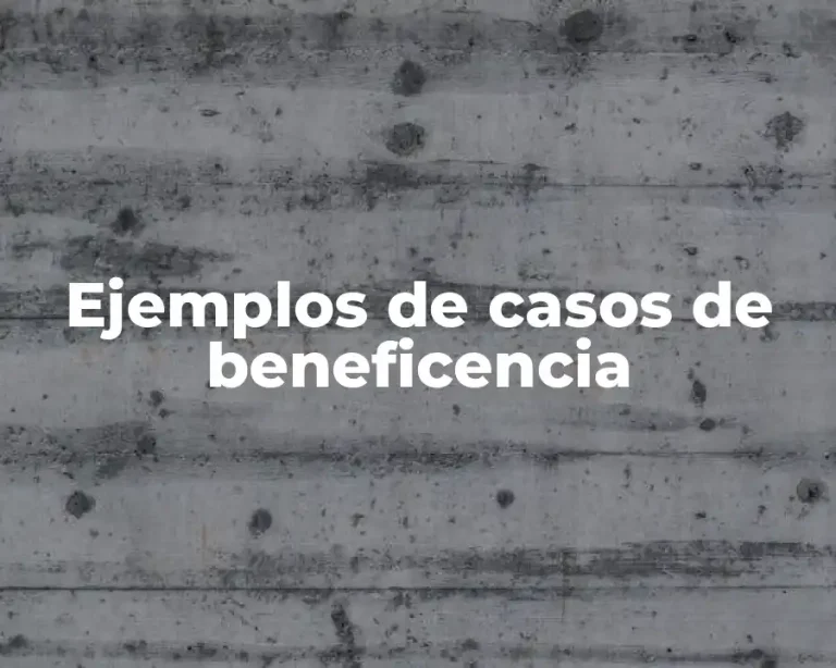 Ejemplos de casos de beneficencia