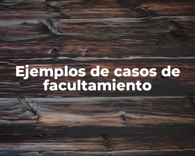 Ejemplos de casos de facultamiento