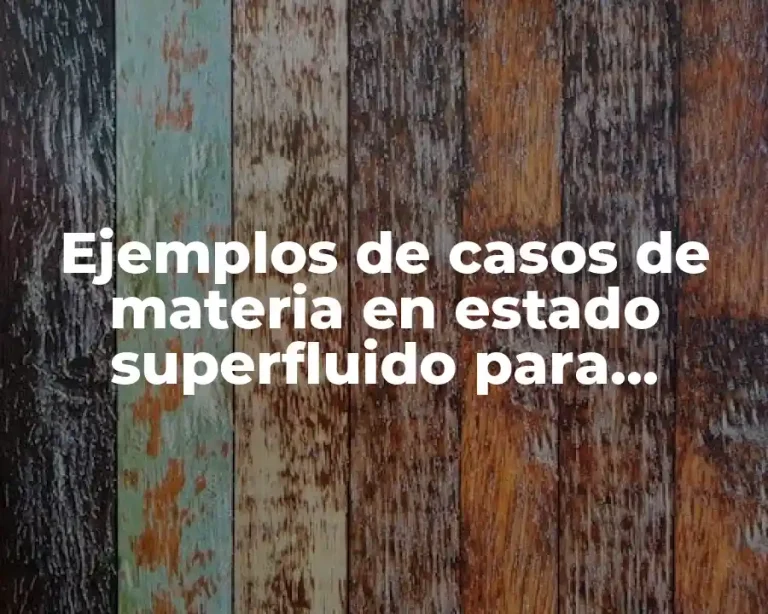 Ejemplos de casos de materia en estado superfluido para colorear