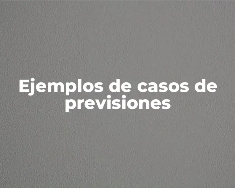 Ejemplos de casos de previsiones