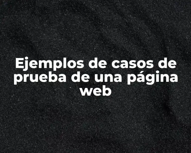 Ejemplos de casos de prueba de una página web