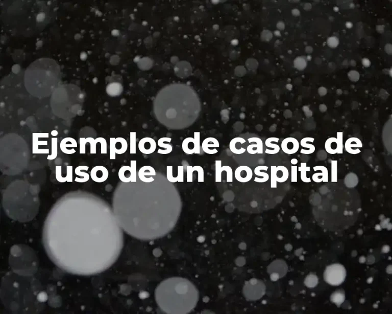 Ejemplos de casos de uso de un hospital