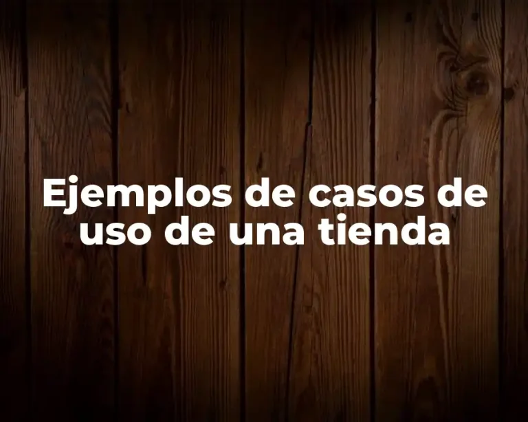 Ejemplos de casos de uso de una tienda