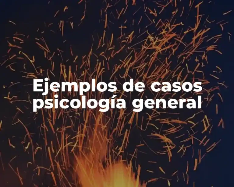Ejemplos de casos psicología general