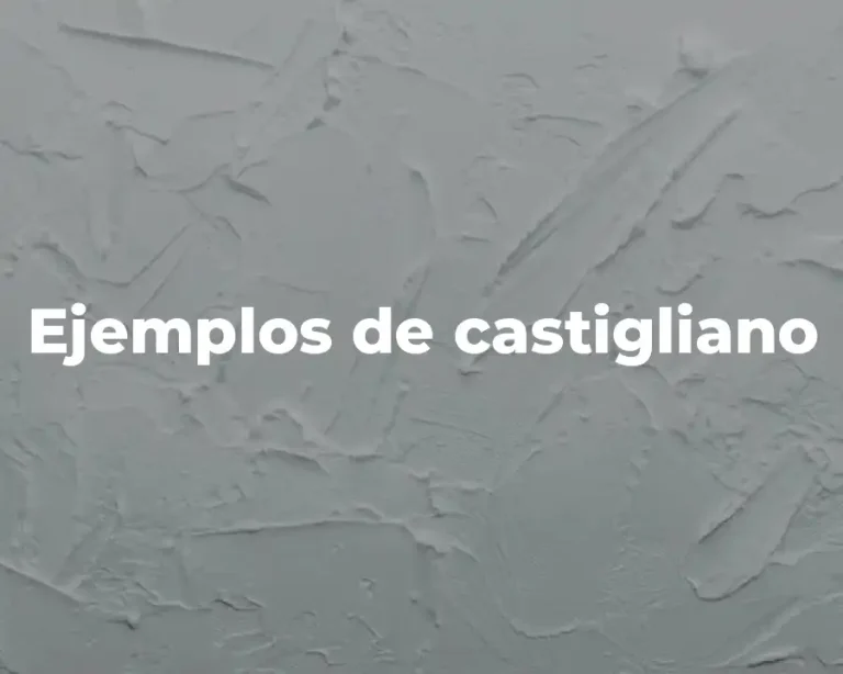 Ejemplos de castigliano