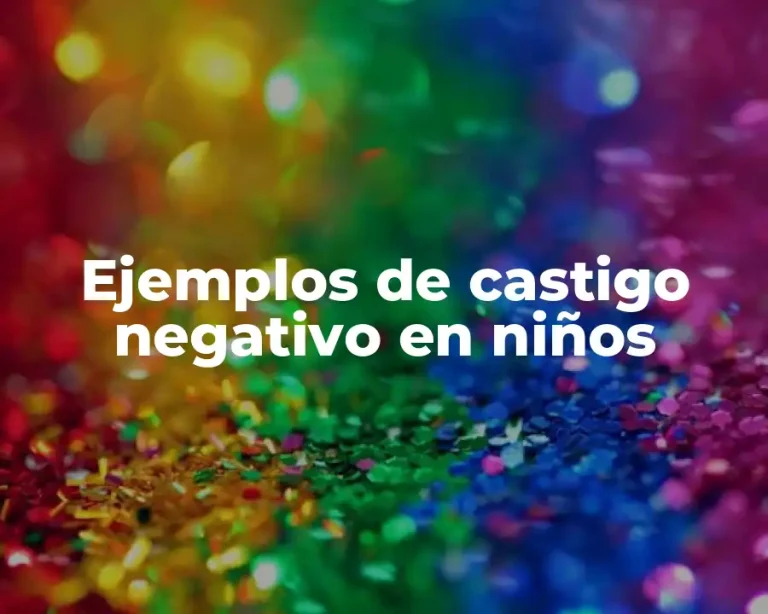 Ejemplos de castigo negativo en niños