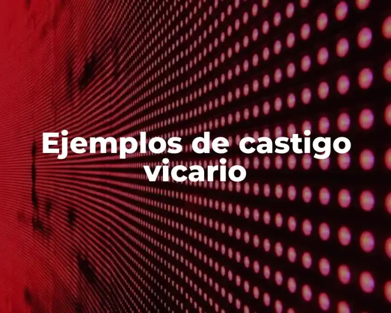 Ejemplos de castigo vicario