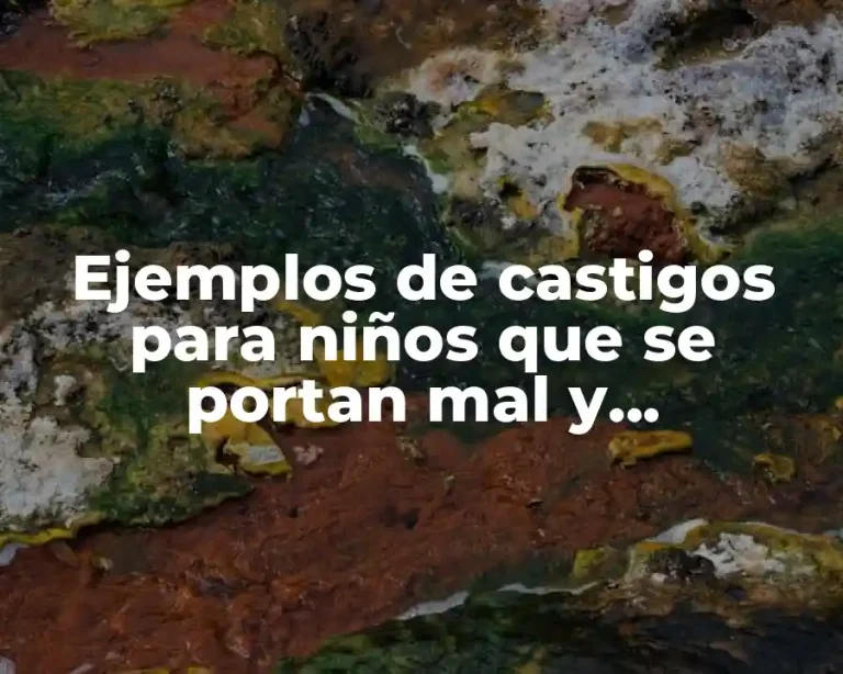 Ejemplos de castigos para niños que se portan mal y Significado