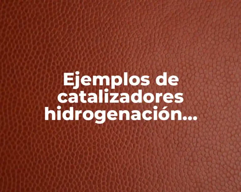 Ejemplos de catalizadores hidrogenación alquilarnosd