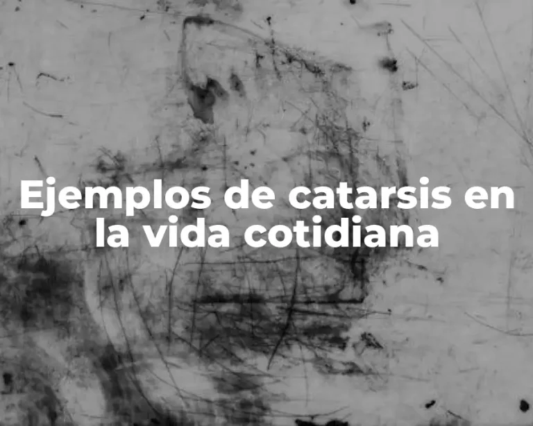 Ejemplos de catarsis en la vida cotidiana