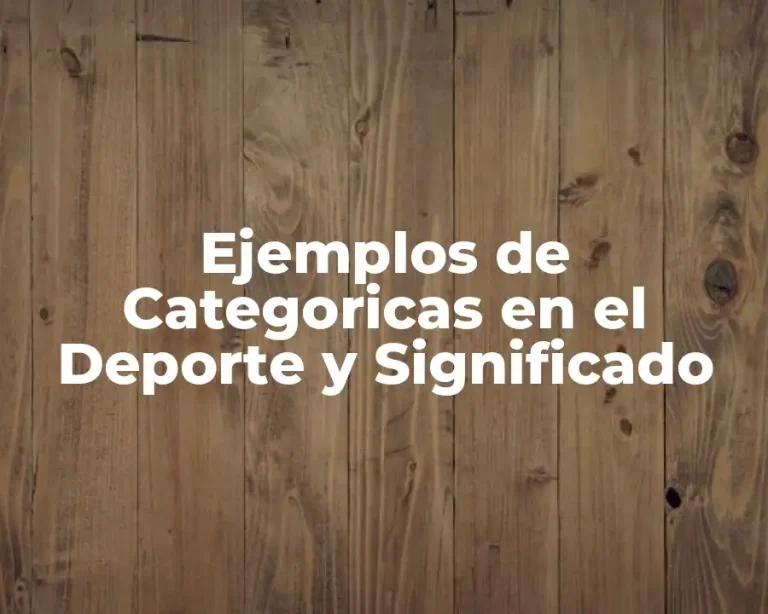 Ejemplos de Categoricas en el Deporte y Significado