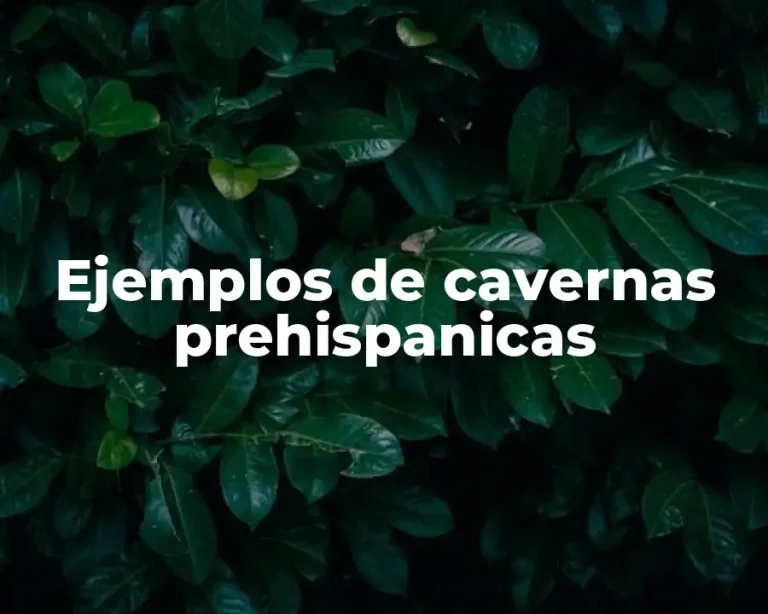 Ejemplos de cavernas prehispanicas