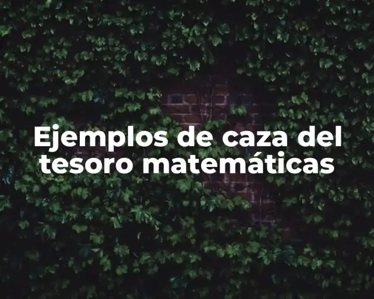 Ejemplos de caza del tesoro matemáticas