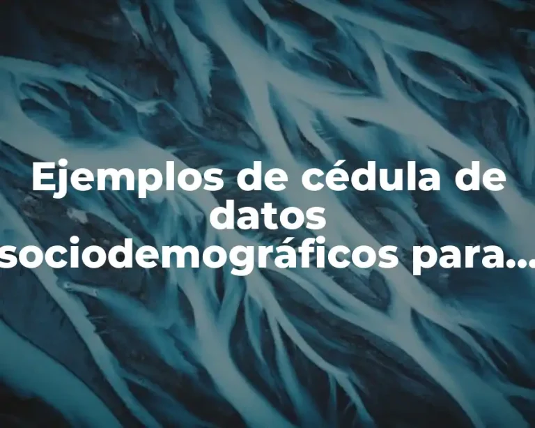 Ejemplos de cédula de datos sociodemográficos para pacientes postoperados