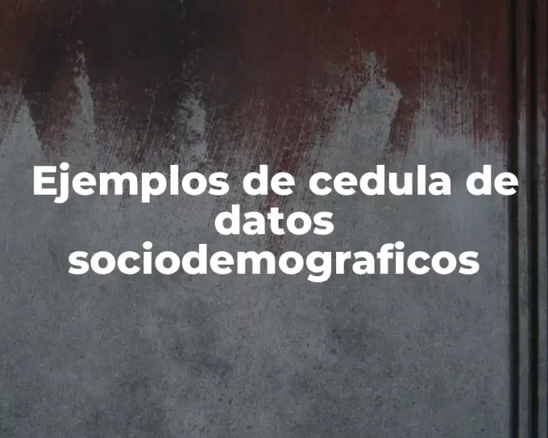 Ejemplos de cedula de datos sociodemograficos