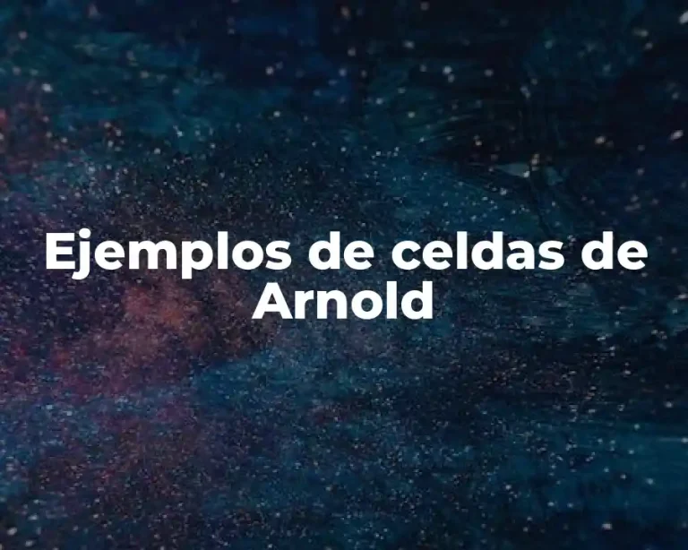 Ejemplos de celdas de Arnold