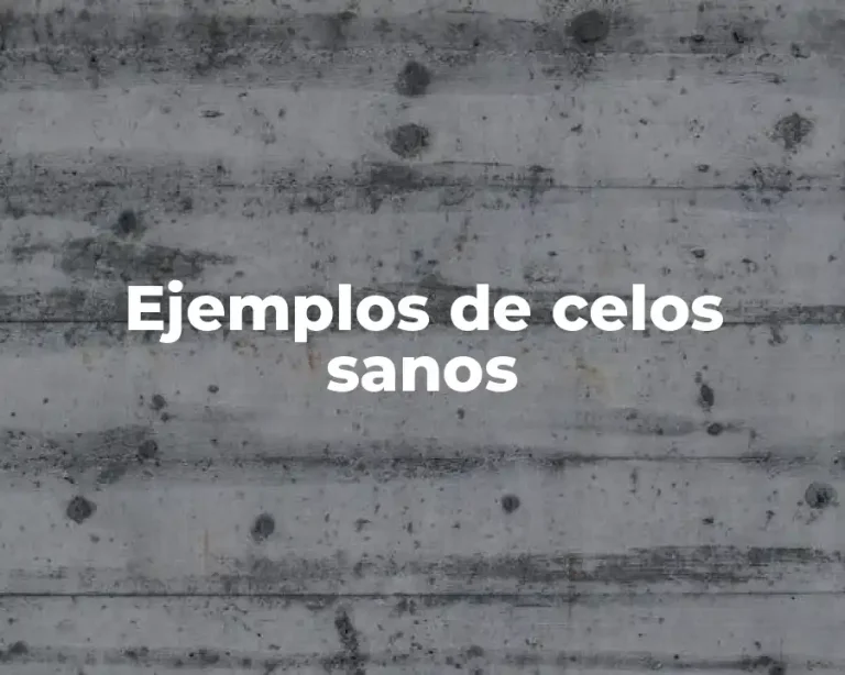 Ejemplos de celos sanos
