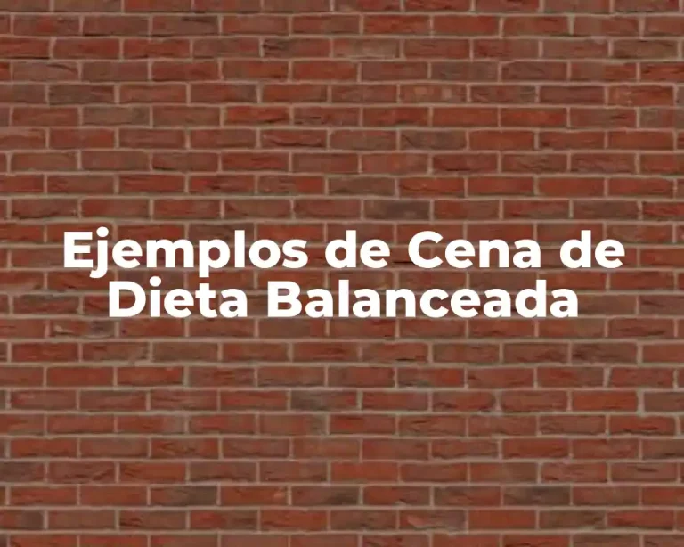 Ejemplos de Cena de Dieta Balanceada