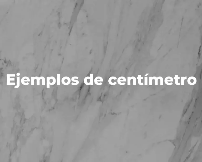 Ejemplos de centímetro