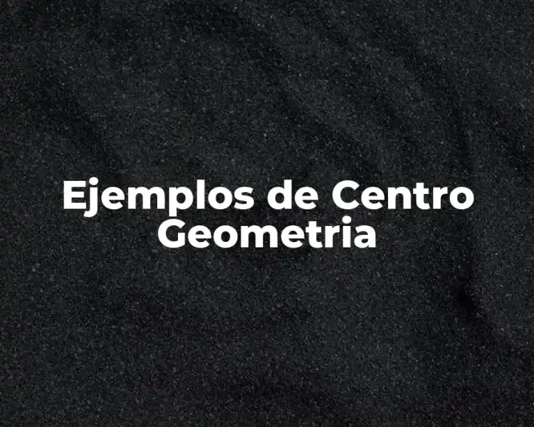 Ejemplos de Centro Geometria