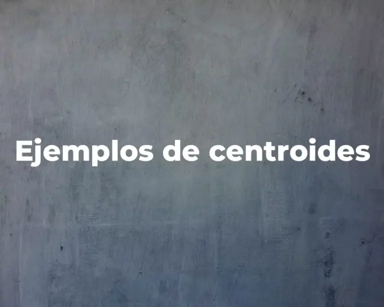 Ejemplos de centroides
