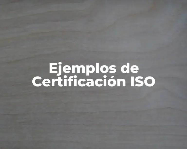 Ejemplos de Certificación ISO