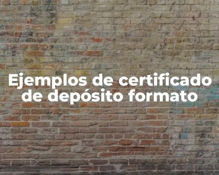 Ejemplos de certificado de depósito formato