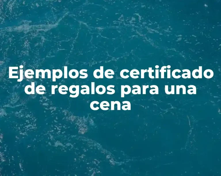 Ejemplos de certificado de regalos para una cena
