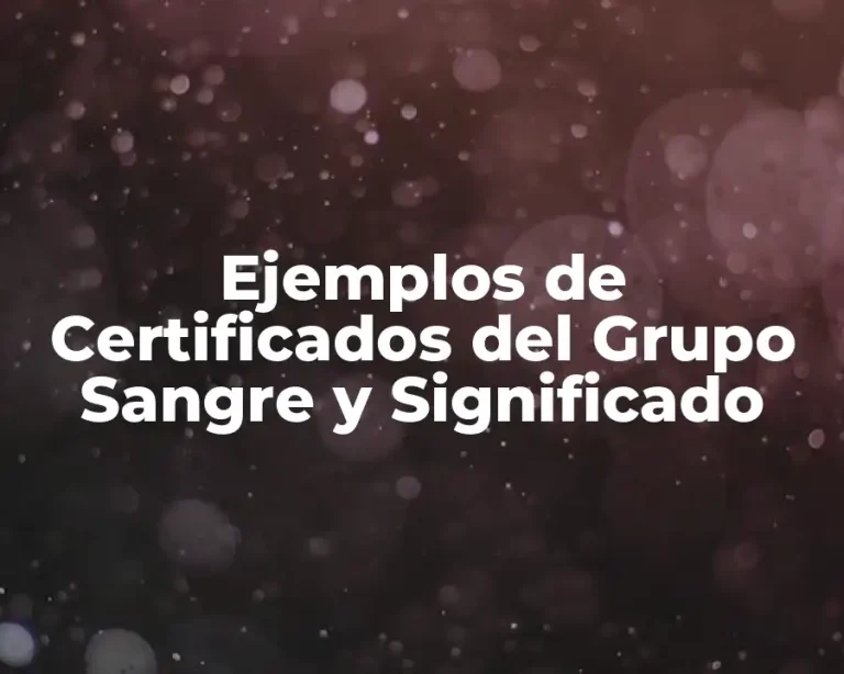 Ejemplos de Certificados del Grupo Sangre y Significado