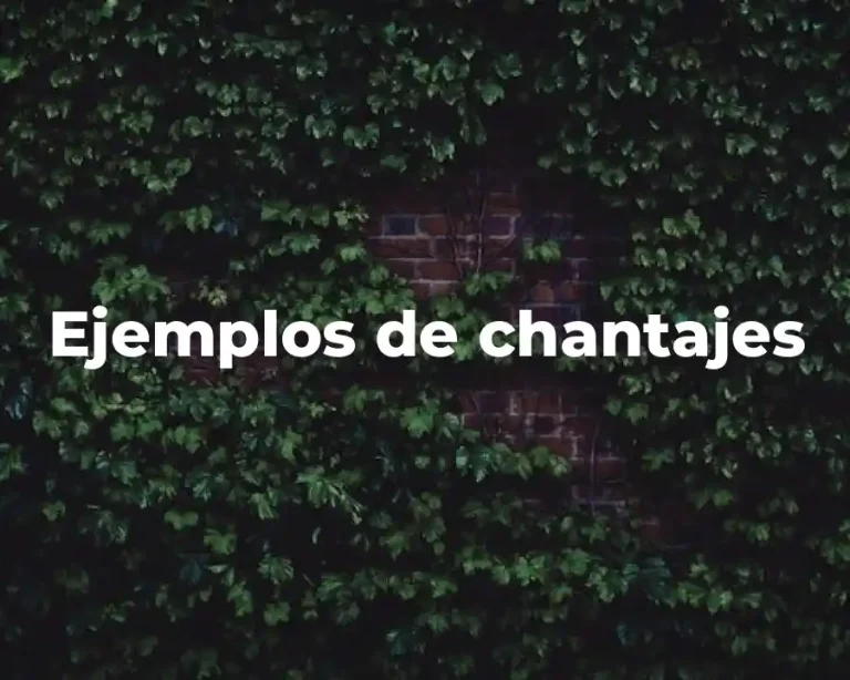 Ejemplos de chantajes