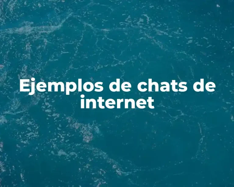 Ejemplos de chats de internet