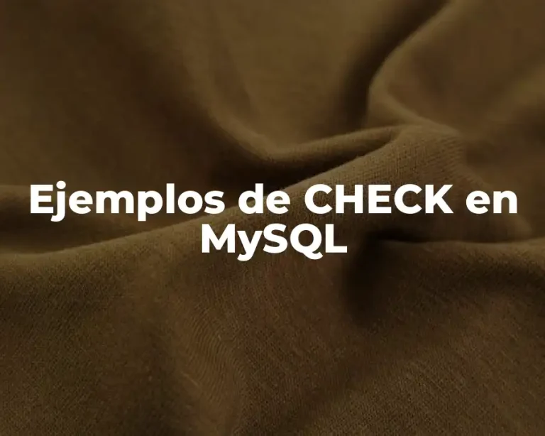 Ejemplos de CHECK en MySQL