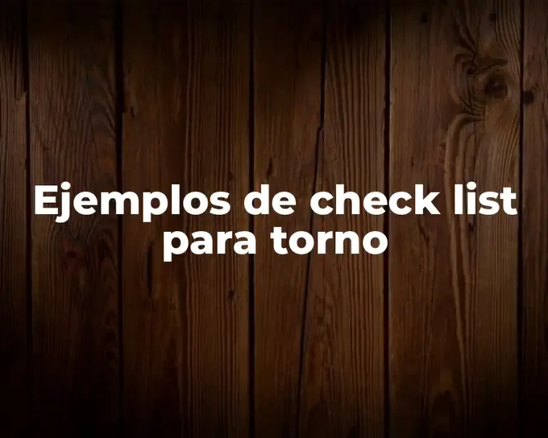Ejemplos de check list para torno
