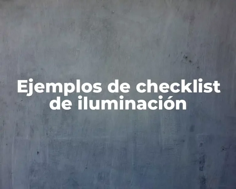 Ejemplos de checklist de iluminación